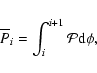\begin{displaymath}%
\overline{P}_i=\int_i^{i+1}{\cal{P}}{\rm d}\phi,
\end{displaymath}