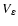 $V_\varepsilon $
