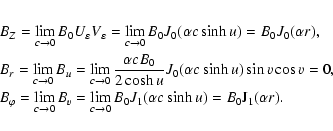 \begin{eqnarray*}&& B_Z = \lim\limits_{c \rightarrow 0} B_0 U_\varepsilon V_\var...
...ghtarrow 0} B_0 J_1(\alpha c \sinh u) =
B_0 {\rm J}_1(\alpha r).
\end{eqnarray*}