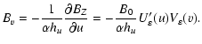 $\displaystyle B_v = -\frac{1}{\alpha h_u} \frac{\partial B_Z}{\partial u}=
-\frac{B_0}{\alpha h_u} U'_\varepsilon(u) V_\varepsilon(v).$