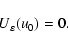 \begin{displaymath}%
U_\varepsilon(u_0)=0.
\end{displaymath}