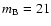 $m_{\rm B}=21$