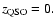$z_{\rm QSO}=0.$