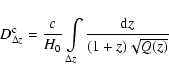 \begin{displaymath}D^{{\rm c}}_{\Delta z}=\frac{c}{H_0}\int\limits_{\Delta z} \frac{{\rm d}z}{(1+z)\sqrt{Q(z)}}
\end{displaymath}