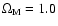 $\Omega_{\rm M}=1.0$