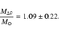 \begin{displaymath}{M_{\Delta\bar\nu} \over M_\odot} = 1.09 \pm 0.22 .
\end{displaymath}