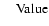 $\quad \hbox{Value}$