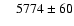 $\quad 5774\pm60$