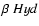 $\beta \ {Hyd}$