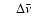 $\quad \Delta\bar\nu \quad$
