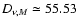 $D_{\nu,M}\simeq55.53$