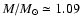 $M/M_\odot\simeq1.09$