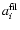 $a^{{\rm fil}}_i$
