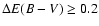 $\Delta E(B-V) \ge 0.2$