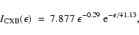 \begin{displaymath}I_{\rm CXB}(\epsilon) ~=~
7.877~ \epsilon^{-0.29} ~{\rm e}^{-{\epsilon/ 41.13 }},
\end{displaymath}