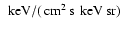 $\thinspace{\rm ~keV}/(\thinspace{\rm cm}^2\thinspace{\rm s}\thinspace{\rm ~keV}\thinspace{\rm sr})$