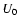 $U_{\rm
0}$