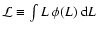 ${\cal L} \equiv \int L ~ \phi(L) ~ {\rm d}L$