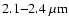 $\rm 2.1{-}2.4~\mu m$