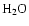 $\rm H_2O$