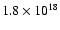 $1.8\times10^{18}$