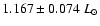 $ 1.167\pm 0.074~L_\odot$