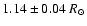 $1.14 \pm0.04~R_\odot$