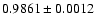$0.9861 \pm 0.0012$