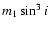 $m_1 \sin^3 i$