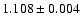 $1.108 \pm 0.004$