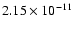 $2.15\times 10^{-11}$