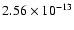 $2.56\times
10^{-13}$