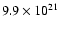 $9.9\times 10^{21}$