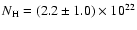$N_{\rm H} = (2.2\pm 1.0) \times 10^{22}$