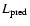 $L_{\rm pred}$