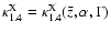 $\kappa^{\rm
X}_{1.4}=\kappa^{\rm X}_{1.4}(\bar{z},\alpha,\Gamma)$