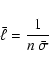 \begin{displaymath}\bar{\ell} = \frac{1}{n~\bar{\sigma}}
\end{displaymath}