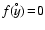 $f(y^{\hspace{-0.9ex}^{\circ}})\!=\!0$