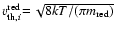 $v_{{\rm th},i}^{\rm red}\!=\!\sqrt{8kT/(\pi m_{\rm red})}$