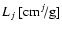 $L_
j~{\rm [cm}^j\!/{\rm g]}$