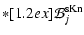 $\displaystyle *[1.2ex]
{\cal B}^{\rm sKn}_j$