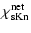 $\displaystyle \chi_{\rm sKn}^{\rm net}$