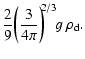$\displaystyle \frac{2}{9}\bigg(\frac{3}{4\pi}\bigg)^{\!\!2/3}\!g~\rho_{\rm d}.$
