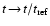 $t\!\to\!t/t_{\rm ref}$