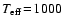 $T_{\rm eff}\!=\!1000$