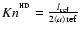 ${Kn}^{\rm ^{HD}}=
\frac{l_{\rm ref}}{2\langle a \rangle{\rm ref}}$