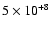 $5\times10^{+8}$