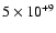 $5\times10^{+9}$
