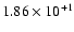 $1.86\times10^{+1}$