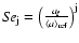 ${S\!e_{\rm j}} = \left( \frac{a_\ell}
{\langle a \rangle_{\rm ref}}\right)^{\rm j}$